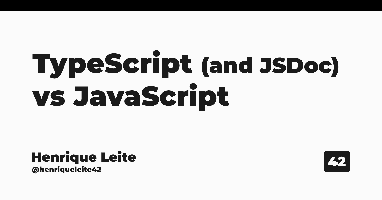 TypeScript (and JSDoc) vs JavaScript